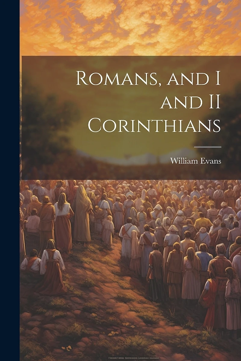 Romans, and I and II Corinthians