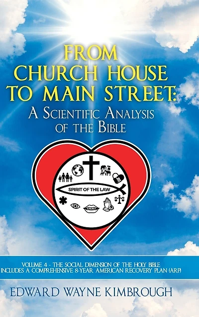 From Church House to Main Street: Volume 4: The Social Dimension of the Holy Bible