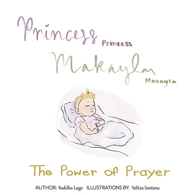 Princess Makayla: The Power of Prayer