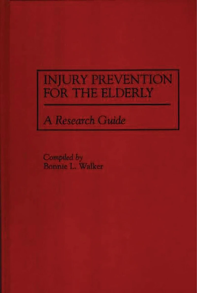 Injury Prevention for the Elderly: A Research Guide
