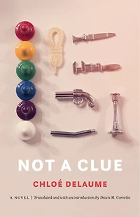 Not A Clue: Novel