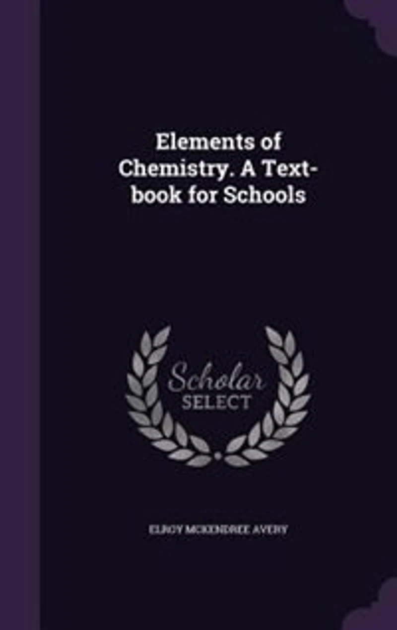 Elements of Chemistry. A Text-book for Schools