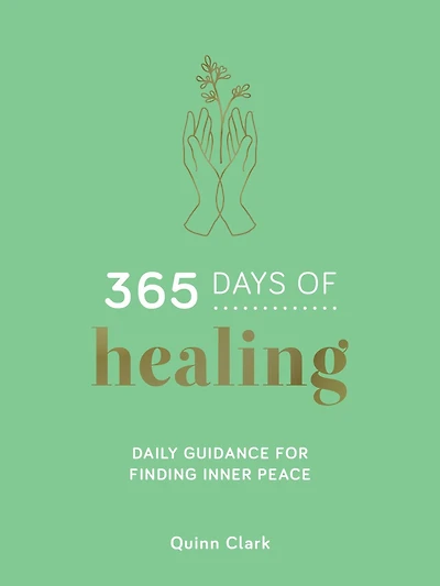 365 Days of Healing: Daily Guidance for Finding Inner Peace