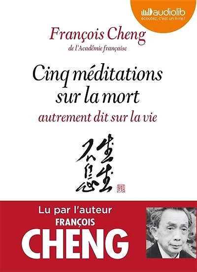 Cinq méditations sur la mort: autrement dit sur la vie
