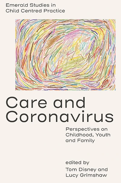 Care and Coronavirus: Perspectives on Childhood, Youth Family