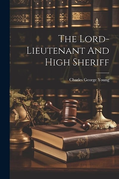 The Lord-lieutenant And High Sheriff
