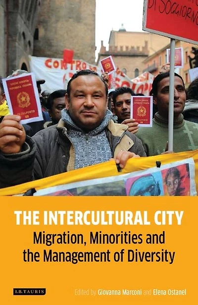 The Intercultural City: Migration, Minorities And Management Of Diversity