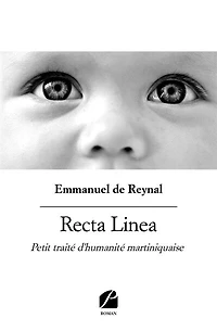 Recta Linea: Petit traité d'humanité martiniquaise