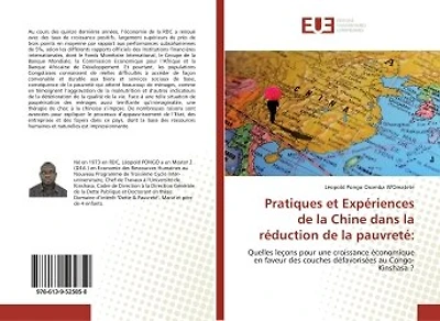 Pratiques et Expériences de la Chine dans la réduction de la pauvreté: Quelles leçons pour une croissance économique en faveur des couches défavorisées au Congo-Kinshasa ?