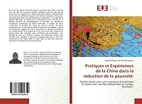 Pratiques et Expériences de la Chine dans la réduction de la pauvreté: Quelles leçons pour une croissance économique en faveur des couches défavorisées au Congo-Kinshasa ?