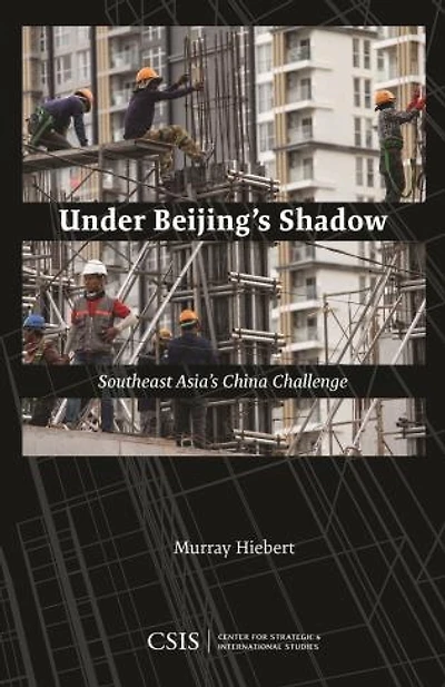 Under Beijing's Shadow: Southeast Asia's China Challenge