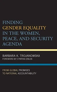 Finding Gender Equality the Women, Peace, and Security Agenda: From Global Promises to National Accountability