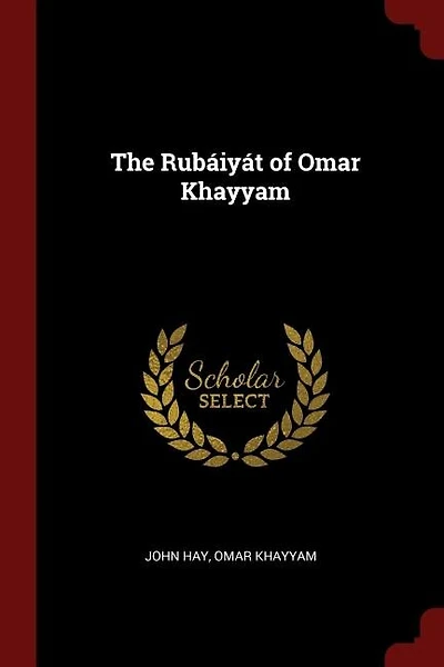 The Rubáiyát of Omar Khayyam