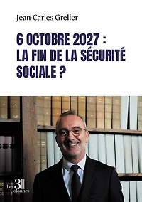 6 octobre 2027: La fin de la Sécurité sociale ?