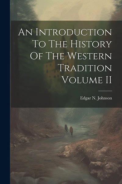 An Introduction To The History Of The Western Tradition Volume II