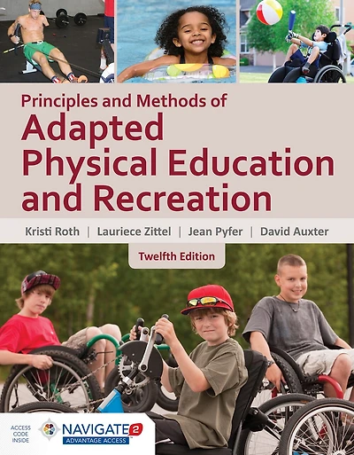 Principles And Methods Of Adapted Physical Education & Recreation + Navigate 2 Advantage Access: Includes Navigate 2 Advantage Access