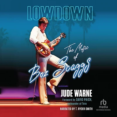 Lowdown: The Music of Boz Scaggs