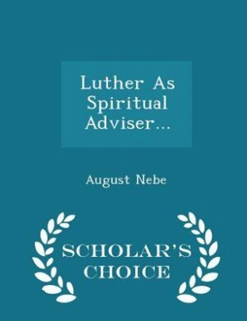 Luther As Spiritual Adviser