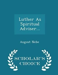 Luther As Spiritual Adviser