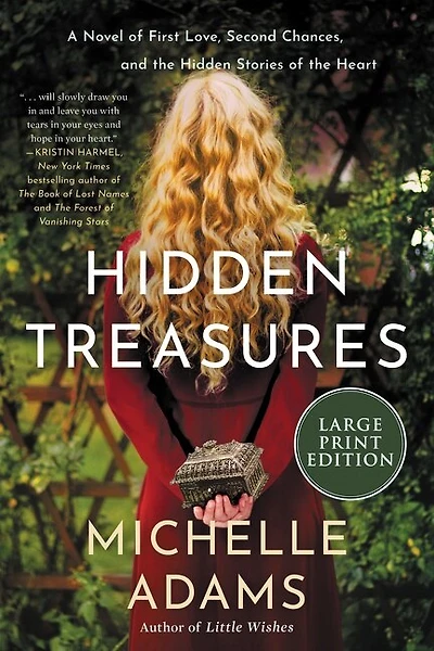 Hidden Treasures: A Novel Of First Love, Second Chances, And The Hidden Stories Of The Heart