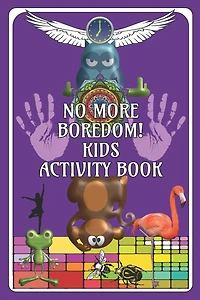 No More Boredom! Kids Activity Book: Fun for Children, aids development in Drawing/Writing/Finding/Colouring-in Book for 6 - 12 Years: Fun Purple Cover
