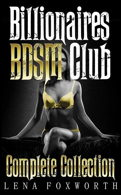 Billionaires BDSM Club: Complete Collection