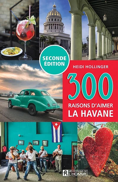 300 raisons d'aimer La Havane: Seconde édition 2023