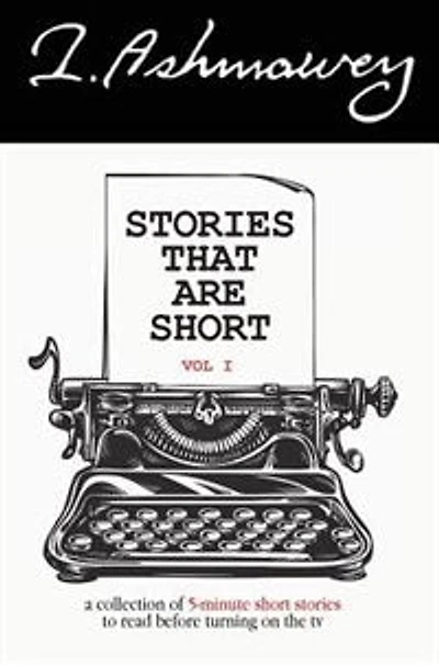 stories that are short Vol I: A collection of 5-minute to read before turning on the tv