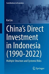 China's Direct Investment Indonesia (1990-2022): Multiple Structure and Systemic Risks