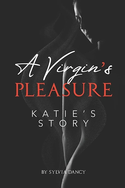 A Virgin's Pleasure: Katie's Story