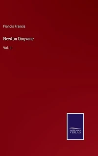 Newton Dogvane: Vol. III