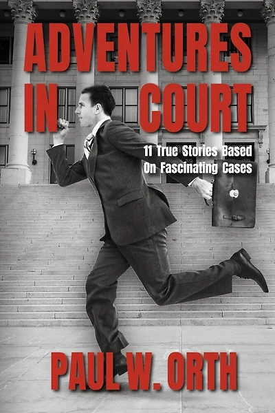 Adventures In Court: 11 True Stories Based On Fascinating Cases