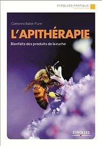 L' apithérapie: découvrez les bienfaits des produits de la ruche pour votre santé