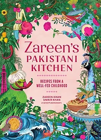 Zareen’s Pakistani Kitchen: Recipes from a Well-Fed Childhood (Pakistani and Indian Cooking)