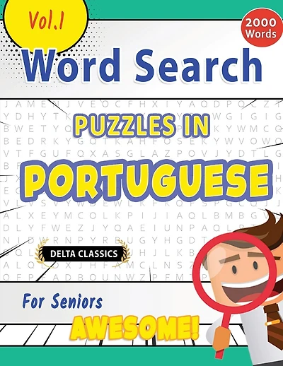 Word Search Puzzles in Portuguese for Seniors - Awesome! Vol.1 - Delta Classics