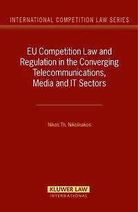 Eu Competition Law And Regulation In The Converging Telecommunications, Media And It Sectors