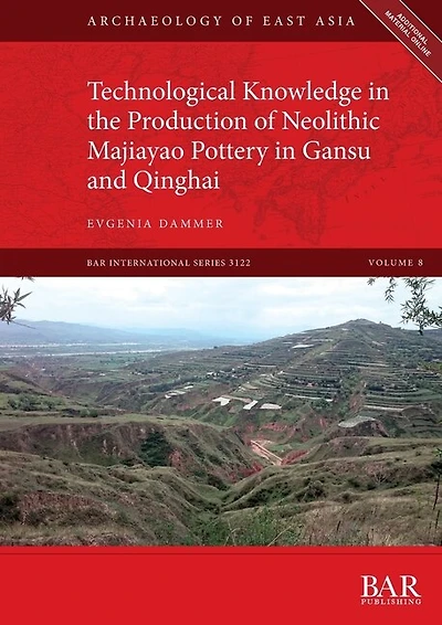 Technological Knowledge in the Production of Neolithic Majiayao Pottery in Gansu and Qinghai