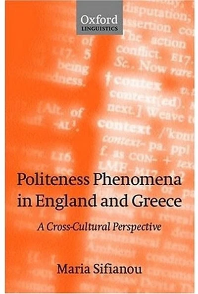 Politeness Phenomena in England and Greece: A Cross-Cultural Perspective