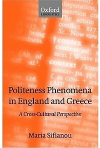 Politeness Phenomena in England and Greece: A Cross-Cultural Perspective