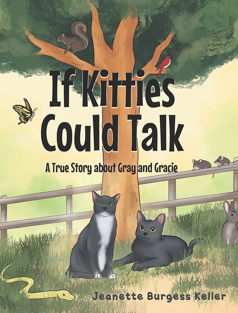 If Kitties Could Talk: A True Story About Gray And Gracie
