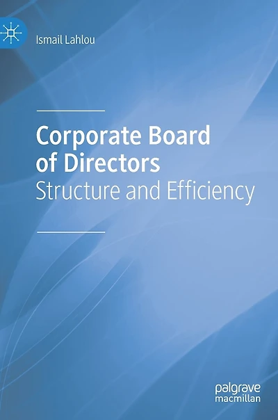 Corporate Board of Directors: Structure and Efficiency