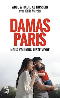 Damas-Paris: nous voulons juste vivre