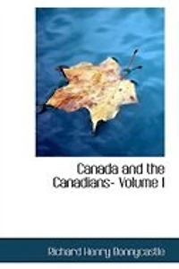 Canada and the Canadians; Volume I