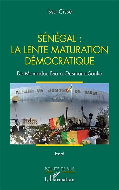 Sénégal : la lente maturation démocratique: De Mamadou Dia à Ousmane Sonko