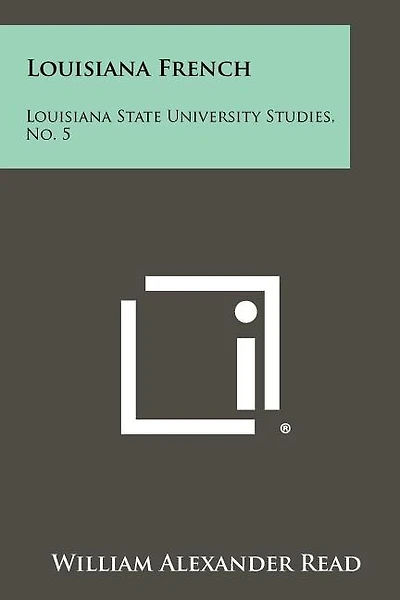 Louisiana French: Louisiana State University Studies, No. 5
