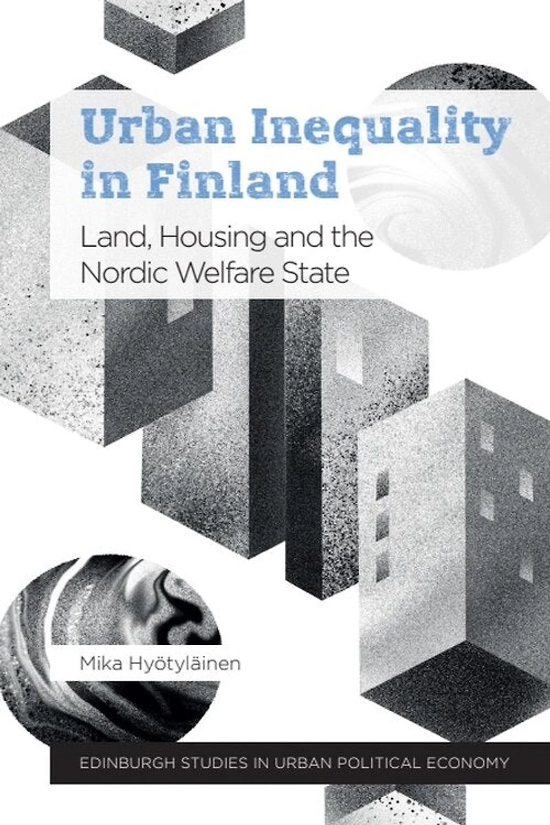 Urban Inequality Finland: Land, Housing and the Nordic Welfare State