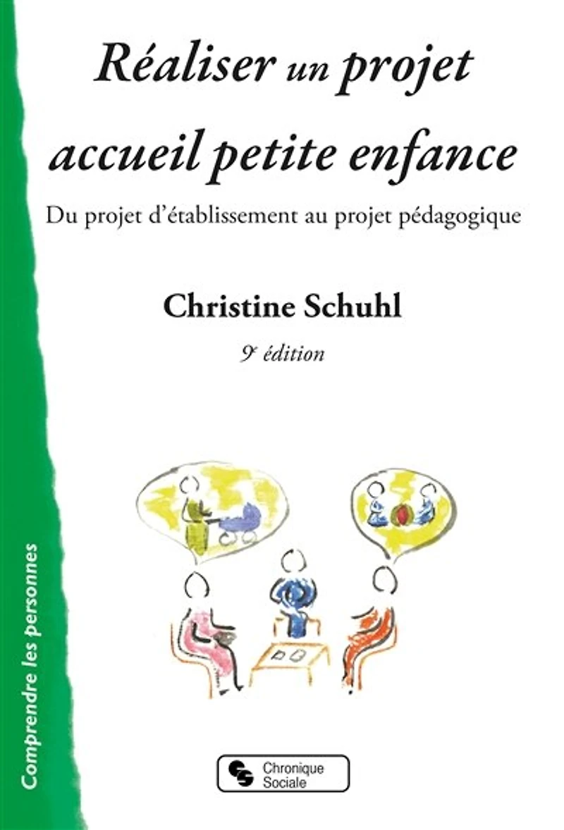 Réaliser un projet accueil petite enfance: du projet d'établissement au projet pédagogique