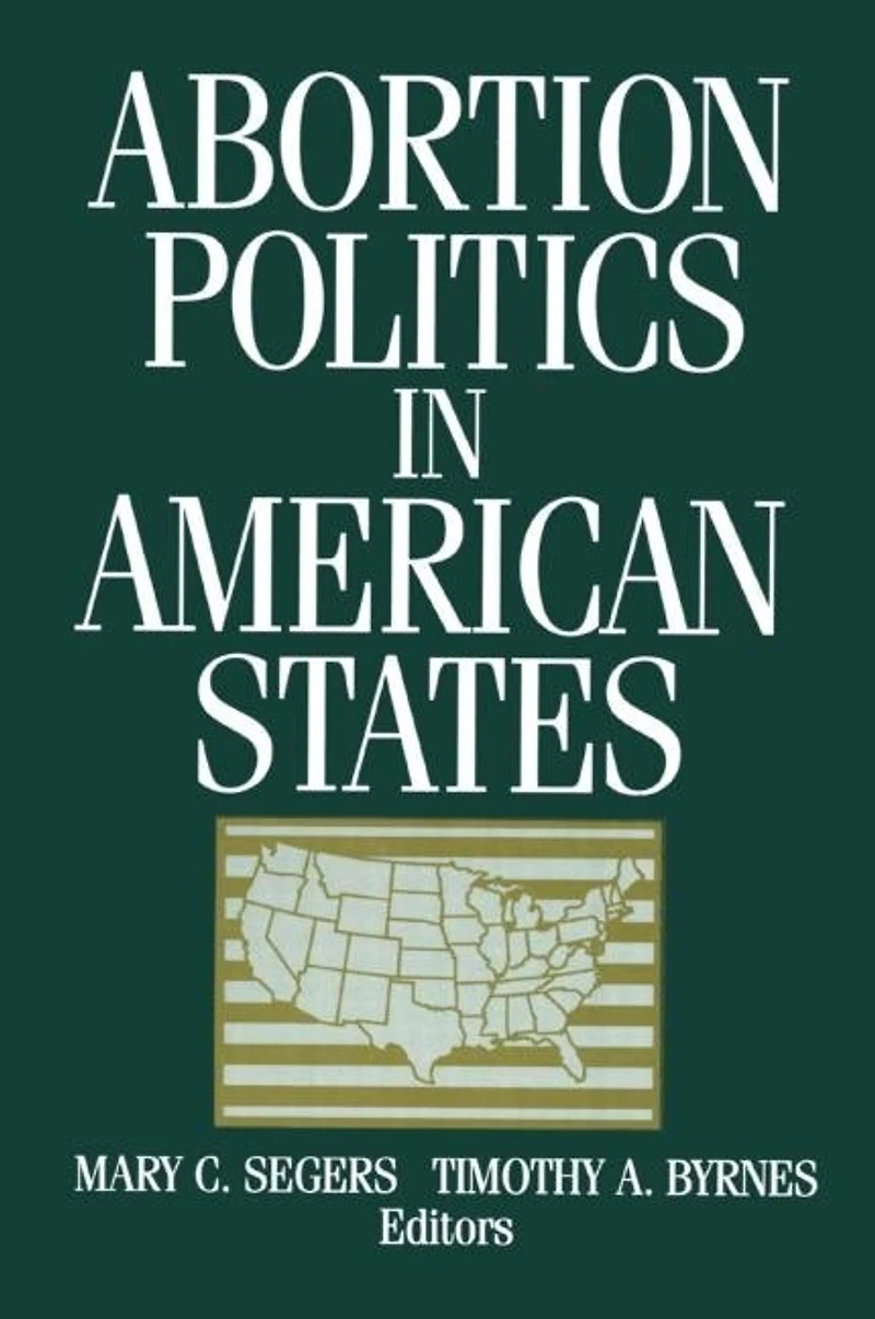 Abortion Politics American States