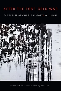 After The Post-Cold War: Future of Chinese History