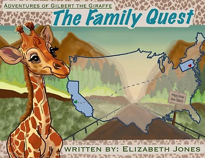 Adventures of Gilbert the Giraffe: The Family Quest: The Family Quest